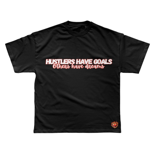 Hustler Have Goals T shirt